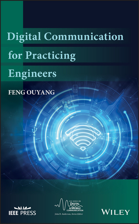 Digital Communication for Practicing Engineers -  Feng Ouyang