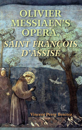 Olivier Messiaen's Opera, Saint Francois d'Assise -  Vincent Perez Benitez