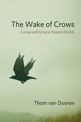 Wake of Crows -  Thom van Dooren