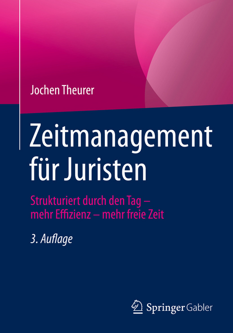 Zeitmanagement für Juristen - Jochen Theurer