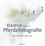 Kreative Pferdefotografie - Renate Ettl