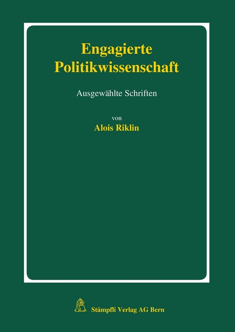 Engagierte Politikwissenschaft - Alois Riklin