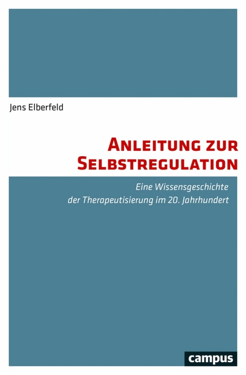 Anleitung zur Selbstregulation -  Jens Elberfeld