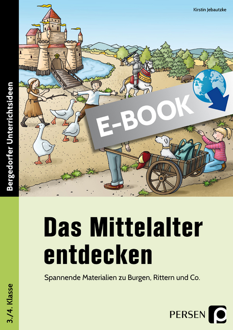 Das Mittelalter entdecken - Kirstin Jebautzke