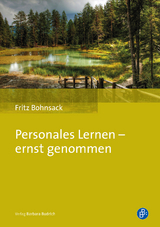 Personales Lernen – ernst genommen - Fritz Bohnsack