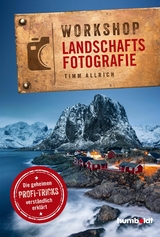 Workshop Landschaftsfotografie - Timm Allrich