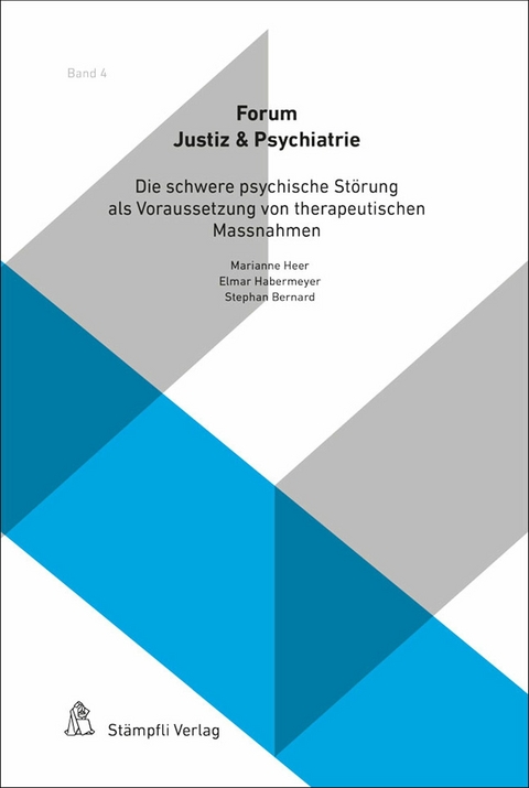 Die schwere psychische Störung als Voraussetzung von therapeutischen Massnahmen - Steffen Lau