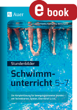 Stundenbilder Schwimmunterricht 5-7 - Julia Frank, Katharina Wittmann