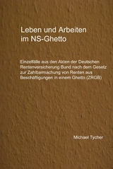 Leben und Arbeiten im NS-Ghetto - Michael Tycher