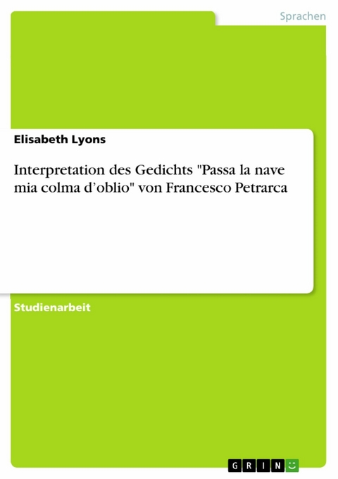 Interpretation des Gedichts "Passa la nave mia colma d’oblio" von Francesco Petrarca - Elisabeth Lyons