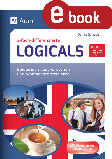 Dreifach-differenzierte Logicals Englisch 5-6 - Denise Sarrach