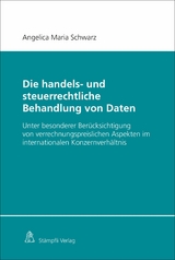 Die handels- und steuerrechtliche Behandlung von Daten - Angelica Maria Schwarz