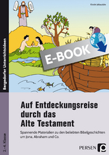 Auf Entdeckungsreise durch das Alte Testament - Kirstin Jebautzke