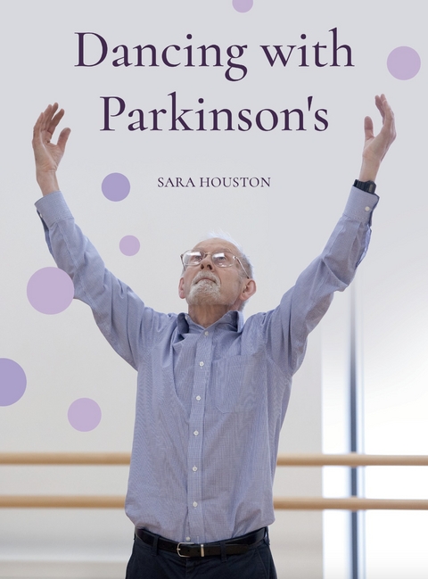 Dancing with Parkinson''s -  Sara Houston