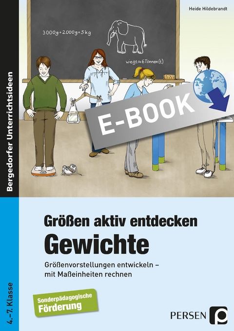 Größen aktiv entdecken: Gewichte - Heide Hildebrandt