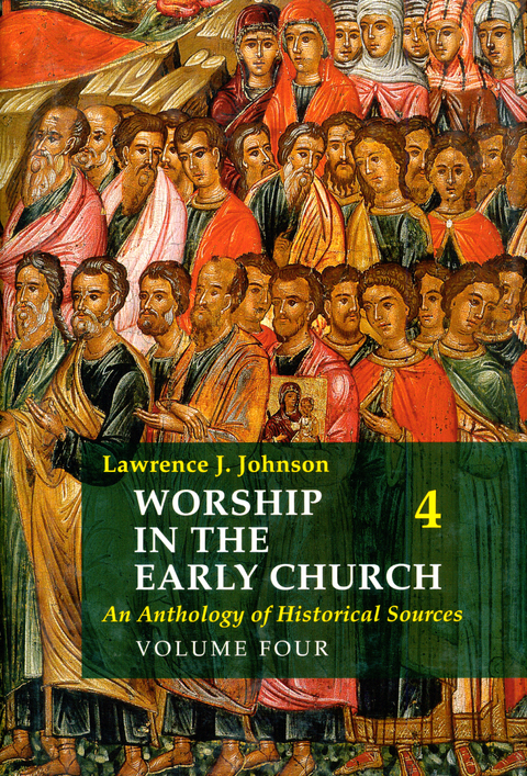 Worship in the Early Church: Volume 4 -  Lawrence J. Johnson