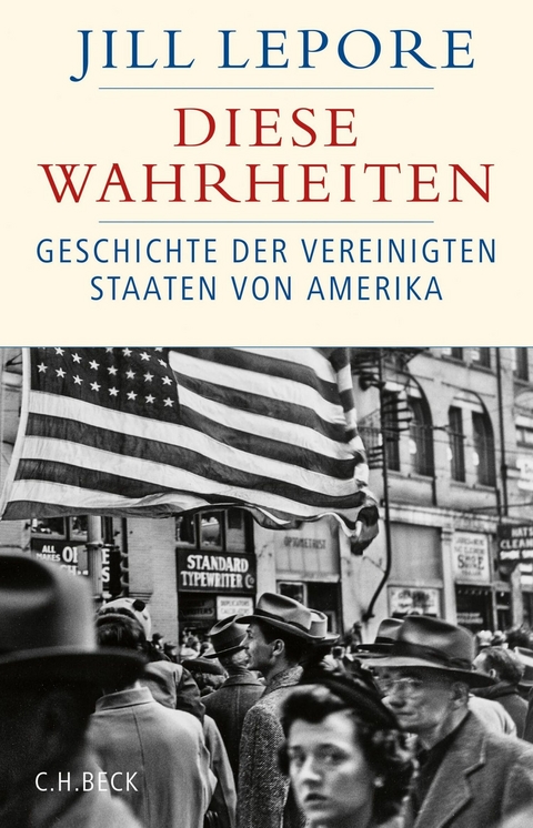 Diese Wahrheiten - Jill Lepore