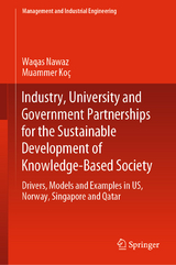 Industry, University and Government Partnerships for the Sustainable Development of Knowledge-Based Society - Waqas Nawaz, Muammer Koç