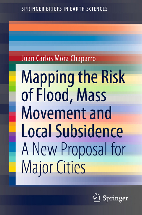 Mapping the Risk of Flood, Mass Movement and Local Subsidence - Juan Carlos Mora Chaparro