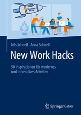 New Work Hacks - Nils Schnell, Anna Schnell