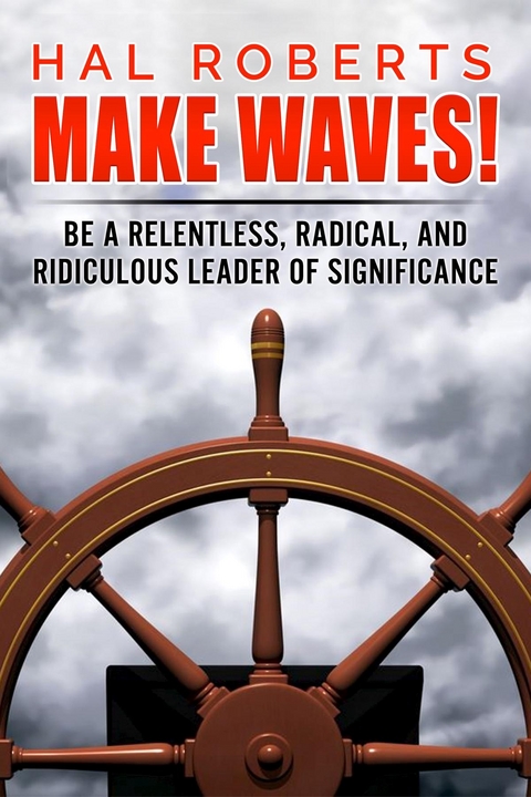 Make Waves! - Hal Roberts