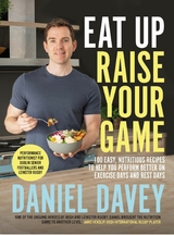 Eat Up Raise Your Game - Daniel Davey