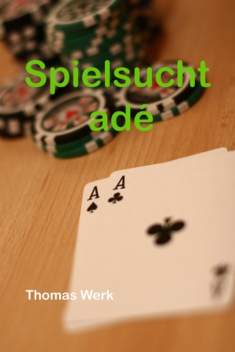 Spielsucht adé - Thomas Werk