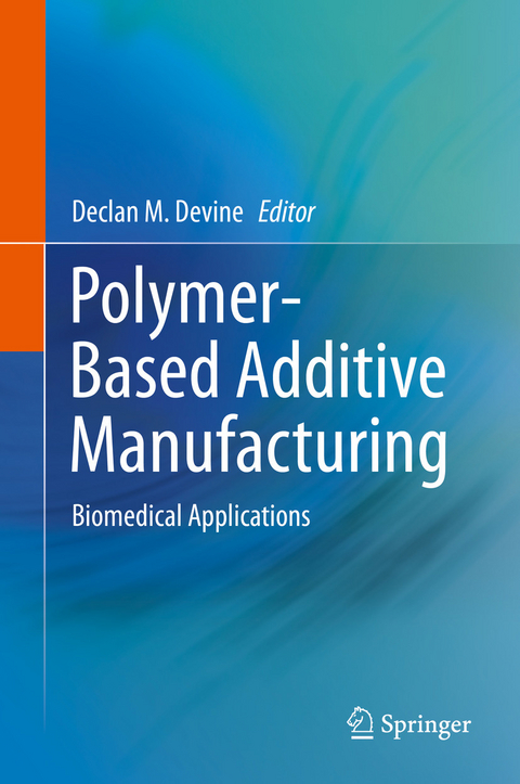 Polymer-Based Additive Manufacturing - 