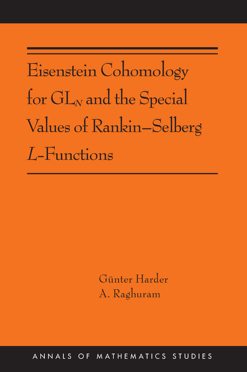 Eisenstein Cohomology for GLN and the Special Values of Rankin-Selberg L-Functions -  Gunter Harder,  Anantharam Raghuram