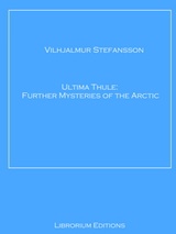 Ultima Thule - Vilhjalmur Stefansson