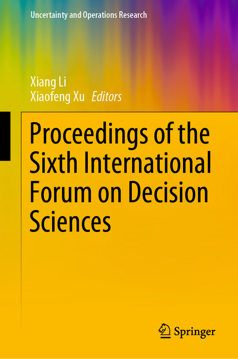 Proceedings of the Sixth International Forum on Decision Sciences - 