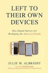 Left to Their Own Devices -  Julie M. Albright