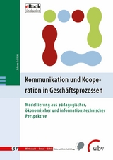 Kommunikation und Kooperation in Geschäftsprozessen - Juliana Schlicht