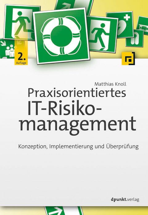 Praxisorientiertes IT-Risikomanagement -  Matthias Knoll