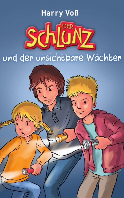 Der Schlunz und der unsichtbare Wächter - Harry Voß