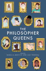 Philosopher Queens -  Rebecca Buxton,  Lisa Whiting