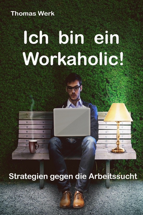 Ich bin ein Workaholic! - Thomas Werk