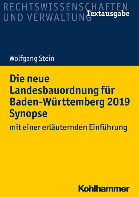 Die neue Landesbauordnung für Baden-Württemberg 2019 Synopse - Wolfgang Stein