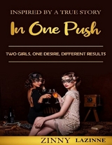 In One Push: Two Girls. One Desire. Different Results. -  Zinny Lazinne