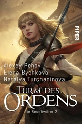 Turm des Ordens -  Alexey Pehov,  Elena Bychkova,  Natalya Turchaninova