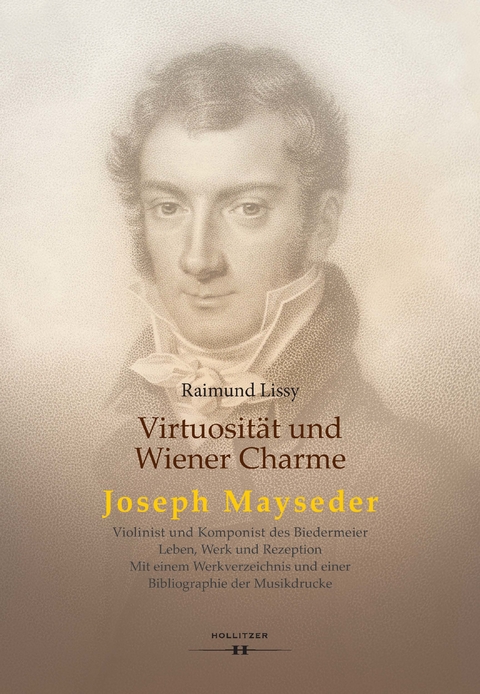 Virtuosität und Wiener Charme. Joseph Mayseder -  Raimund Lissy