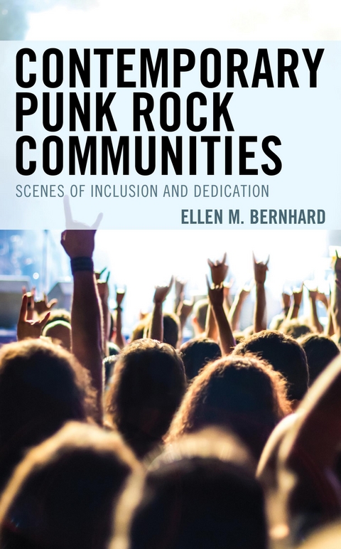 Contemporary Punk Rock Communities -  Ellen M. Bernhard