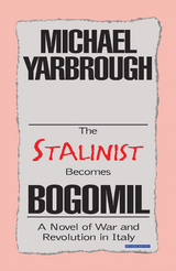 The Stalinist Becomes Bogomil - Michael Yarbrough