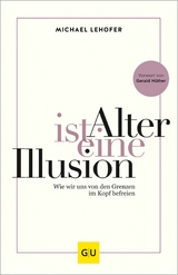 Alter ist eine Illusion -  Prof. Dr. Michael Lehofer