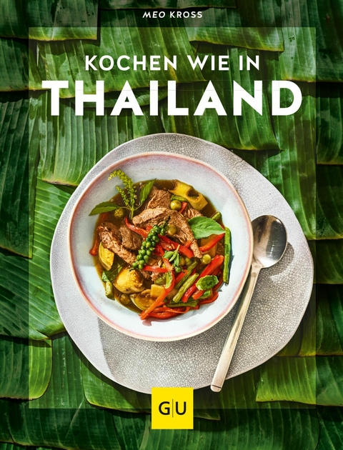 Kochen wie in Thailand -  Meo Kross