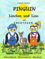 Pinguin Linchen und Lino auf Abenteuer im Sommer - Carmen Kerzig