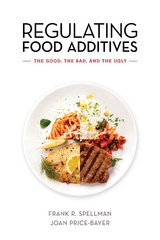 Regulating Food Additives -  Joan Price-Bayer,  Frank R. Spellman