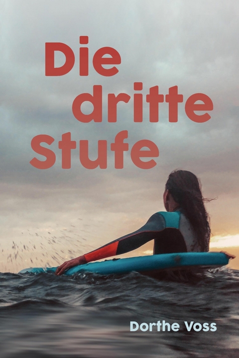 Die dritte Stufe - Dorthe Voss