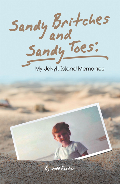 Sandy Britches and Sandy Toes: - Jeff Foster