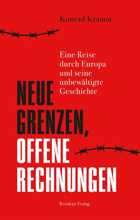 Neue Grenzen, offene Rechnungen - Konrad Kramar